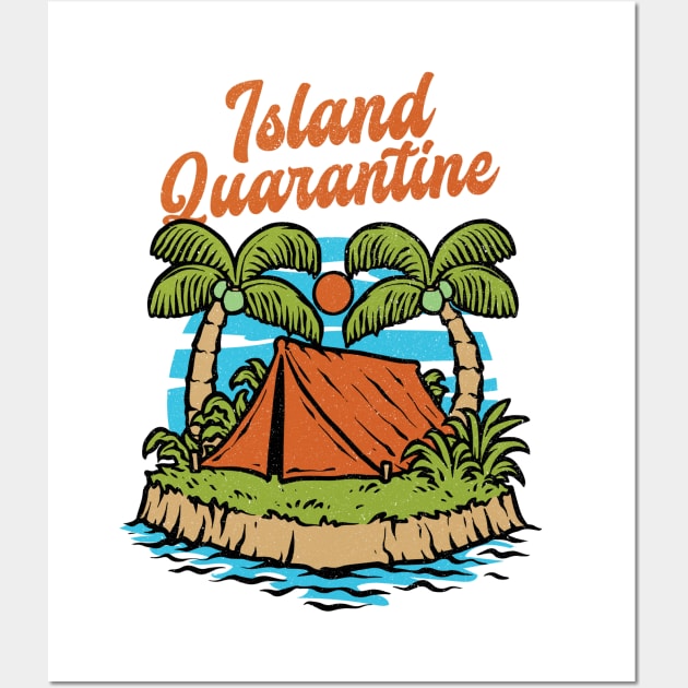 Island Quarantine Wall Art by Artisan